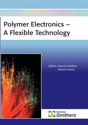 Polymer Electronics - A Flexible Technology - Eleanor J Carter