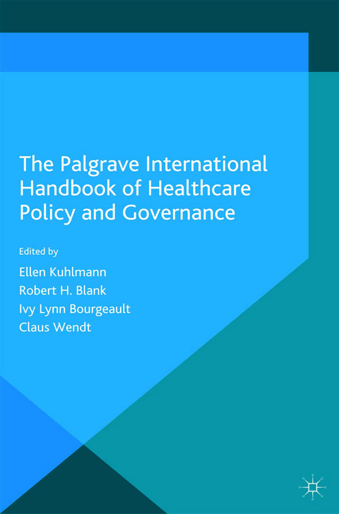 The Palgrave International Handbook of Healthcare Policy and Governance - 