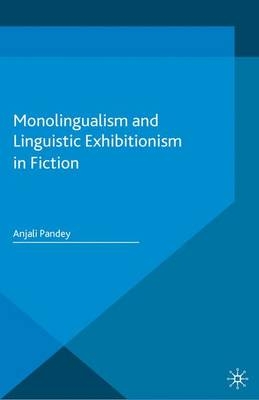 Monolingualism and Linguistic Exhibitionism in Fiction - Anjali Pandey