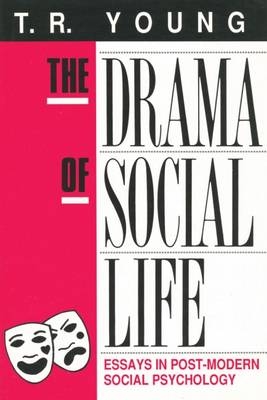 The Drama of Social Life -  T. R. Young