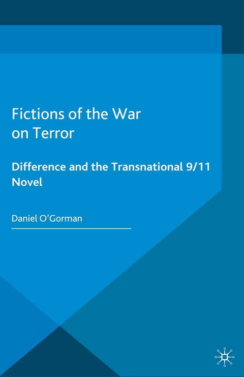 Fictions of the War on Terror - Daniel O'Gorman, D O'Gorman