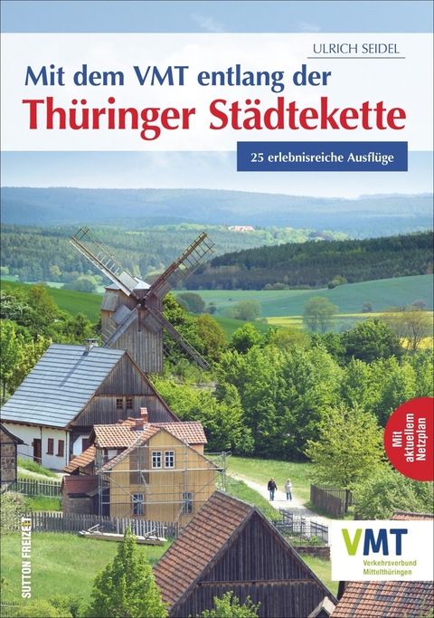 Mit dem VMT entlang der Thüringer Städtekette - Ulrich Seidel