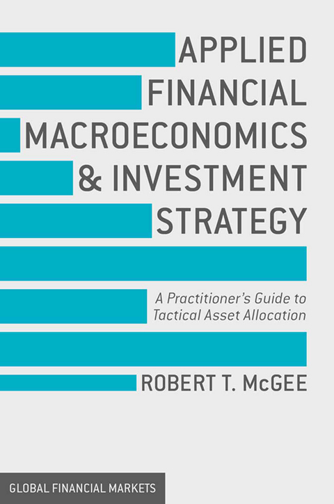 Applied Financial Macroeconomics and Investment Strategy - Robert T. McGee