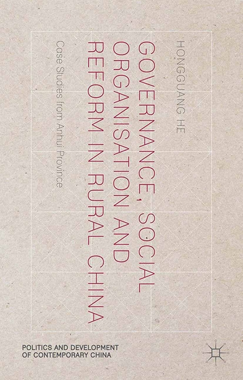 Governance, Social Organisation and Reform in Rural China - Hongguang He, H He