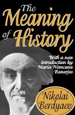 The Meaning of History -  Nikolai Berdyaev