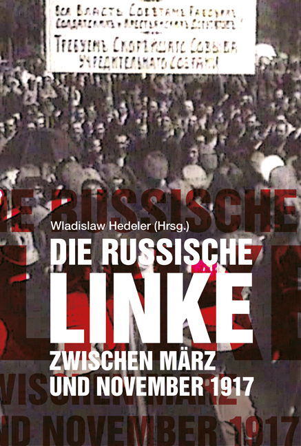 Die russische Linke zwischen März und November 1917 - 