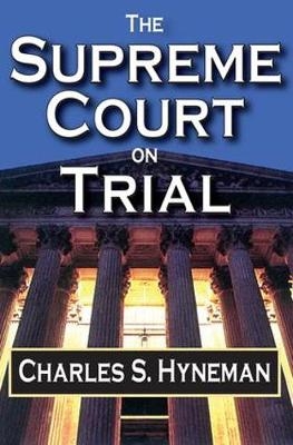 Supreme Court on Trial -  Charles Hyneman