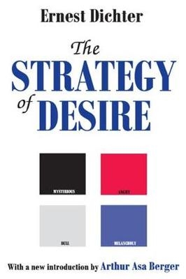 Strategy of Desire -  Ernest Dichter