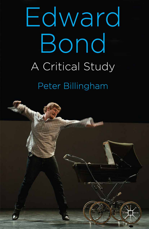 Edward Bond: A Critical Study - P. Billingham