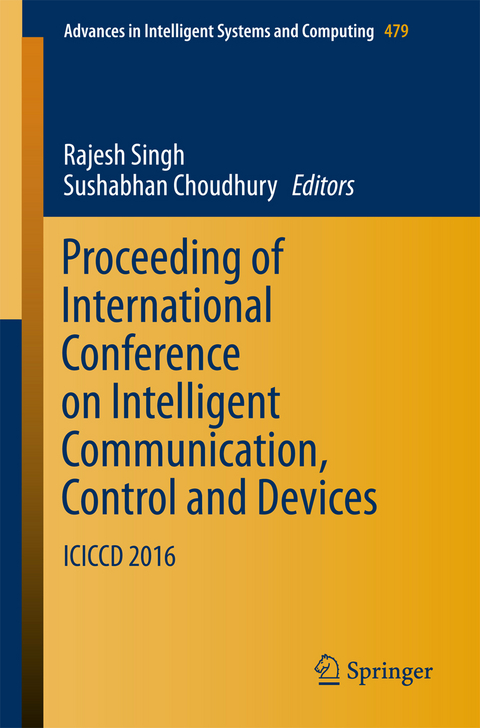 Proceeding of International Conference on Intelligent Communication, Control and Devices - 