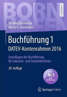 Buchführung 1 DATEV-Kontenrahmen 2016 - Manfred Bornhofen, Martin C. Bornhofen