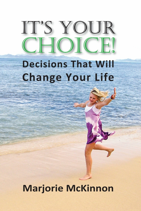 It's Your Choice! -  Marjorie McKinnon