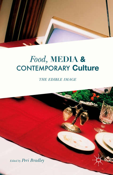 Food, Media and Contemporary Culture - 