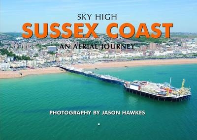 Sky High Sussex Coast - Jason Hawkes