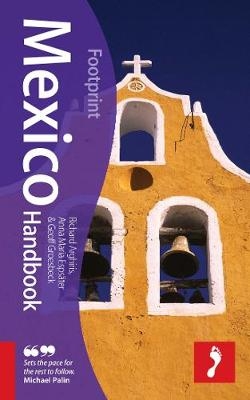 Mexico Footprint Handbook - Richard Arghiris, Geoff Groesbeck, Anna Maria Espsater