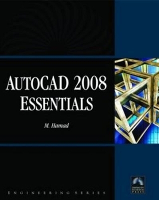 AutoCAD 2008 Essentials - Munir M. Hamad