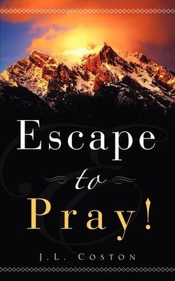 "Escape to Pray!" - Jl Coston
