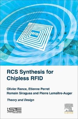 RCS Synthesis for Chipless RFID -  Pierre Lemaitre-Auger,  Etienne Perret,  Olivier Rance,  Romain Siragusa