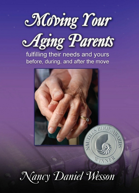 Moving Your Aging Parents -  Nancy Wesson