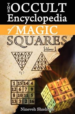 Occult Encyclopedia of Magic Squares - Nineveh Shadrach