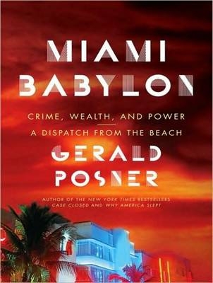 Miami Babylon - Gerald Posner