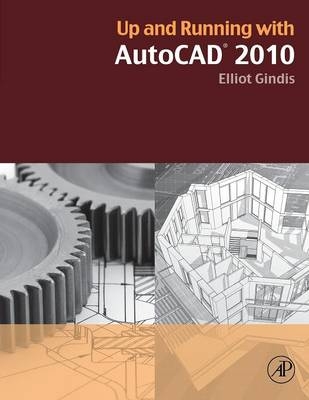 Up and Running with AutoCAD 2010 - Elliot J. Gindis