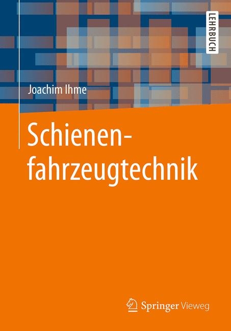 Schienenfahrzeugtechnik - Joachim Ihme