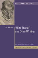 Gandhi: 'Hind Swaraj' and Other Writings Centenary Edition - Mohandas Gandhi