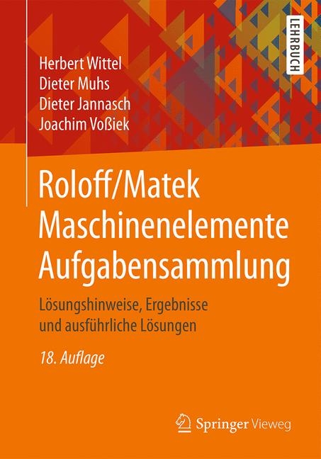 Roloff/Matek Maschinenelemente Aufgabensammlung - Herbert Wittel, Dieter Muhs, Dieter Jannasch, Joachim Voßiek