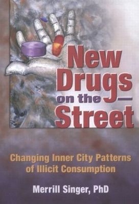 New Drugs on the Street - Merrill Singer