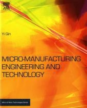 Micromanufacturing Engineering and Technology - Yi Qin