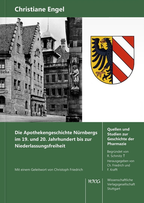 Die Apothekengeschichte Nürnbergs im 19. und 20. Jahrhundert bis zur Niederlassungsfreiheit - Christiane Engel