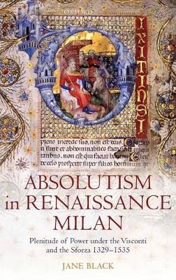 Absolutism in Renaissance Milan - Jane Black