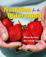 Nutrition for the Older Adult - Melissa Bernstein, Ann Schmidt Luggen