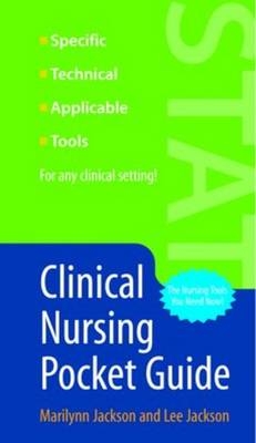 Clinical Nursing Pocket Guide - Marilynn Jackson, Lee Jackson