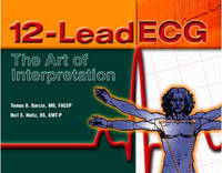 12-lead ECG - Thomas B. Garcia, Neil E. Holtz