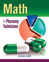Math for Pharmacy Technicians - Lorraine C. Zentz