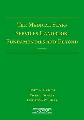 The Medical Staff Services Handbook -  Gassiot,  Searcy,  Giles