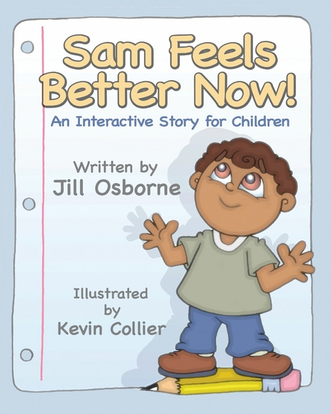 Sam Feels Better Now! -  Jill Osborne
