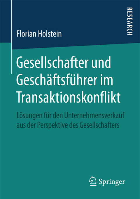 Gesellschafter und Geschäftsführer im Transaktionskonflikt - Florian Holstein