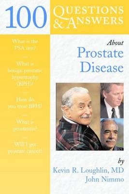 100 Questions & Answers About Prostate Disease - Kevin R. Loughlin, John Nimmo