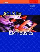 ACLS for EMT-Basics -  American Academy of Orthopaedic Surgeons (AAOS), Mike Smith