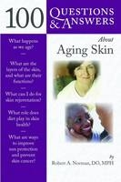 100 Questions  &  Answers About Aging Skin - Robert A. Norman