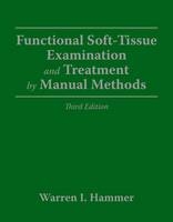 Functional Soft Tissue Examination And Treatment By Manual Methods - Warren I. Hammer