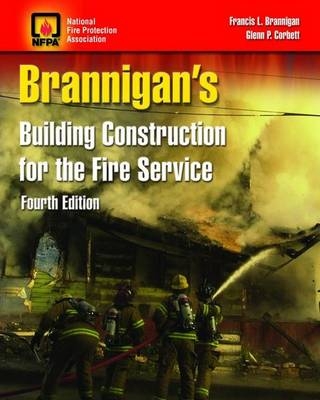 Brannigan's Building Construction for the Fire Service - Francis L. Brannigan, Glenn P. Corbett