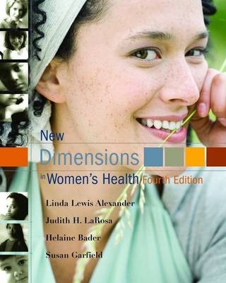 New Dimensions in Women's Health - Linda Lewis Alexander, Judith H. LaRosa, Helaine Bader, Susan Garfield