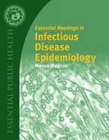 Essential Readings in Infectious Disease Epidemiology - Manya Magnus