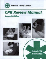 CPR Review Manual -  National Safety Council