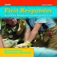 First Responder Instructor's Manual -  American Academy of Orthopaedic Surgeons (AAOS)