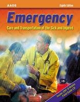 Emergency Care and Transportation of the Sick and Injured -  American Academy of Orthopaedic Surgeons (AAOS)